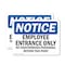 Signmission Employee Entrance Only OSHA Notice Sign, Plastic, 14in W x 10in L, 2PK OS-2PACK-NS-P-1014-L-15585 - alternate 1